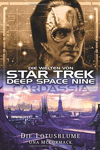 Star Trek - Die Welten von Deep Space Nine 1: Cardassia - Die Lotusblume