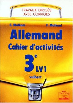 Allemand 3e LV1 : cahier d'activités, avec corrigés