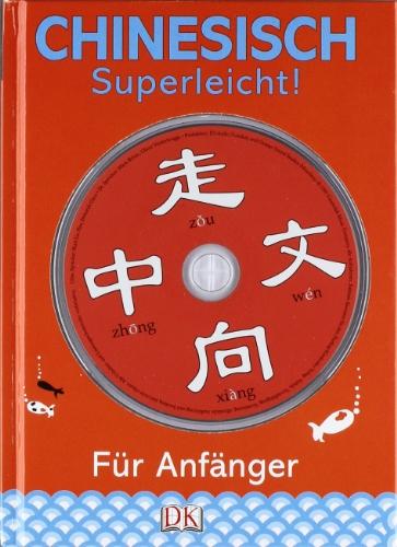 Chinesisch - superleicht!: Für Anfänger