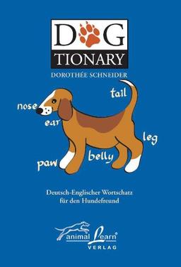 Dogtionary. Deutsch - Englisch / Englisch - Deutsch: Wortschatz für den Hundefreund