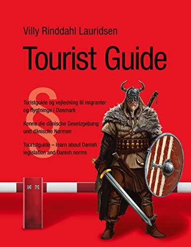 Tourist Guide: Turistguide og vejledning til migranter og flygtninge i Danmark - Kenne die dänische Gesetzgebung und dänische Normen - Touristguide – learn about Danish legislation and Danish norms