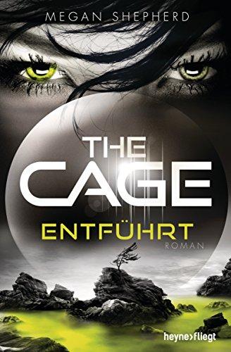 The Cage - Entführt: Roman