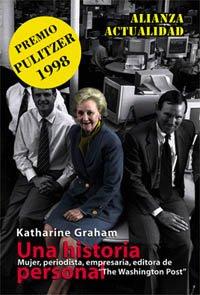 Una historia personal: Mujer, periodista, empresaria, editora de  " The Washington Post " (Alianza Actualidad (Aact.), Band 3444011)