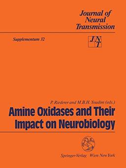 Amine Oxidases and Their Impact on Neurobiology: Proceedings of the 4th International Amine Oxidases Workshop, Würzburg, Federal Republic of Germany, ... Transmission. Supplementa (32), Band 32)