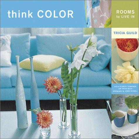 Think Color: Rooms to Live In