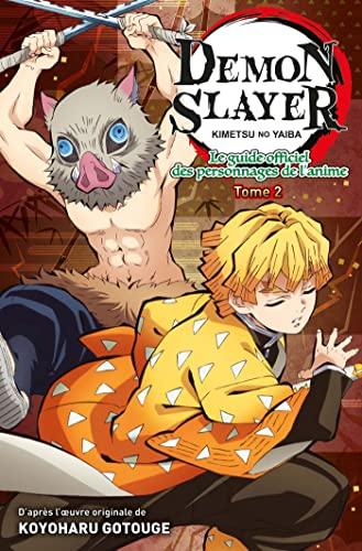 Demon slayer : Kimetsu no yaiba : le guide officiel des personnages de l'anime. Vol. 2