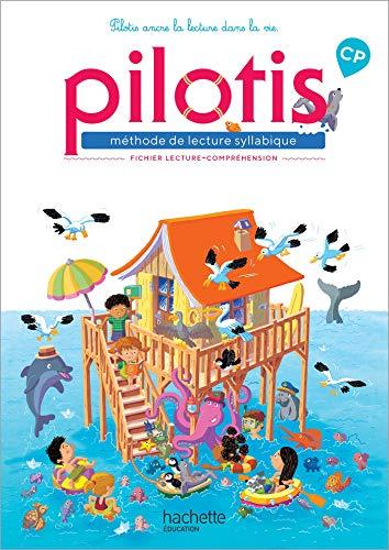 Pilotis, méthode de lecture syllabique, CP : fichier de lecture-compréhension : programmes 2018