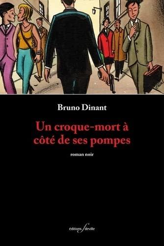 Un croque-mort à côté de ses pompes : roman noir