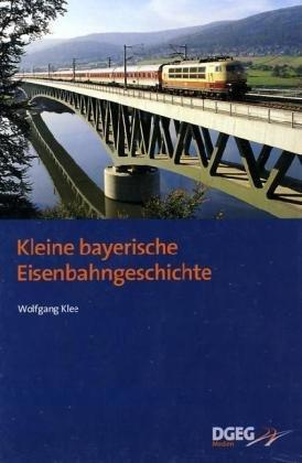 Kleine bayerische Eisenbahngeschichte