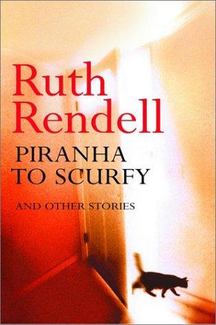 Piranha to Scurfy and Other Stories