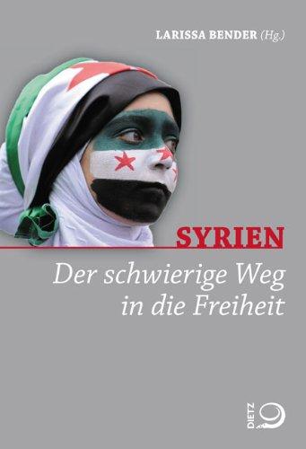 Syrien: Der schwierige Weg in die Freiheit