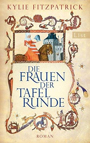 Die Frauen der Tafelrunde: Roman