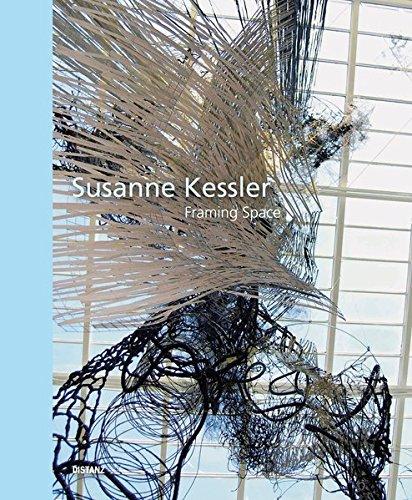 Susanne Kessler - Framing Space