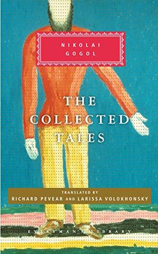 The Collected Tales of Nikolai Gogol: Introduction by Richard Pevear (Everyman's Library Classics Series)