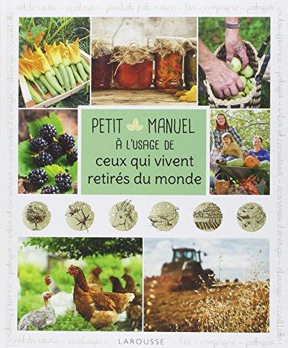 Petit manuel à l'usage de ceux qui vivent retirés du monde