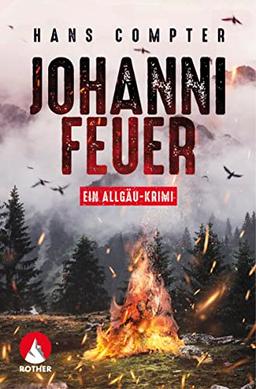 Johannifeuer: Ein Allgäu-Krimi (Rother Bergkrimi)