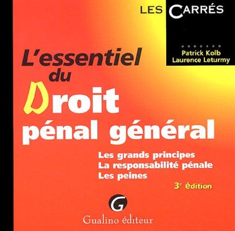 L'essentiel du droit pénal général : Les grands principes, la responsabilité pénale, les peines (Carrés Rouge)