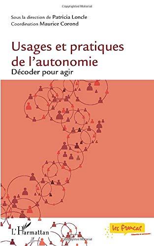 Usages et pratiques de l'autonomie : décoder pour agir