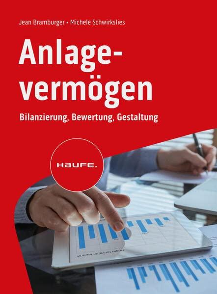 Anlagevermögen: Bilanzierung, Bewertung, Gestaltung (Haufe Fachbuch)