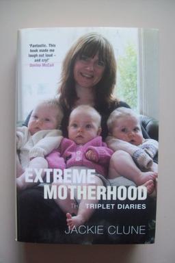 Extreme Motherhood: The Triplet Diaries