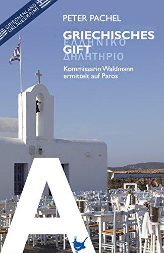 Griechisches Gift: Kommissarin Waldmann ermittelt auf Paros