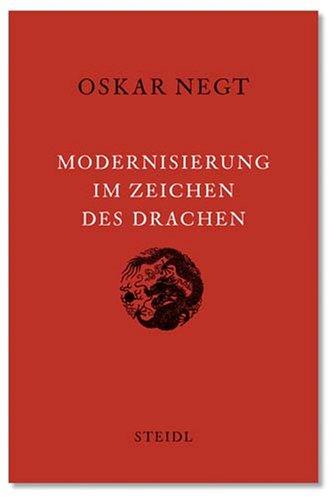 Werkausgabe: Modernisierung im Zeichen des Drachen: China und der europäische Mythos der Moderne: BD 3