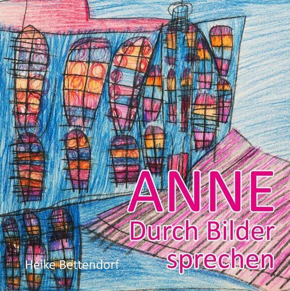 Anne: Ein Buch für meine Schwester