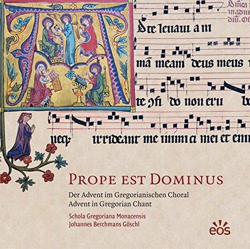 Prope est Dominus - Der Advent im Gregorianischen Choral: Advent in Gregorian Chant: Der Advent im Gregorianischen Choral; Advent in Gregorian Chant. Es singt die Schola Gregoriana Monacensis