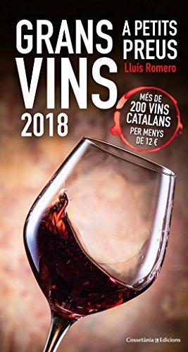 Grans vins a petits preus 2018 : Més de 200 vins catalans per menys de 12 ? (Altres cuina)