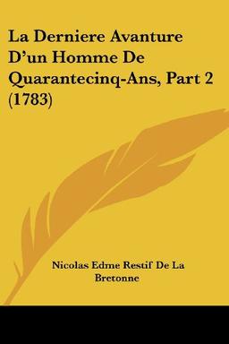 La Derniere Avanture D'Un Homme de Quarantecinq-ANS, Part 2 (1783)