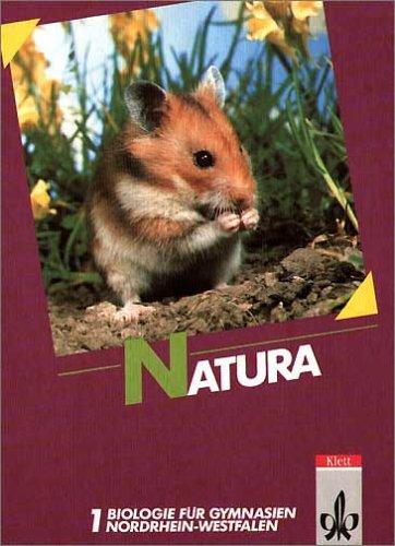 Natura. Biologie für Gymnasien. Band 1:  Ausgabe Nordrhein-Westfalen, 5. bis 7. Schuljahr