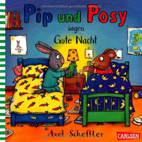 Pip und Posy: Pip und Posy sagen Gute Nacht