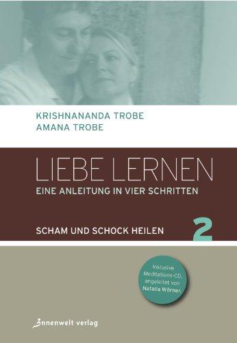 Liebe lernen 02: Scham und Schock heilen