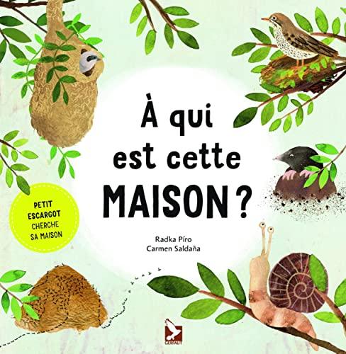 A qui est cette maison ? : petit escargot cherche sa maison