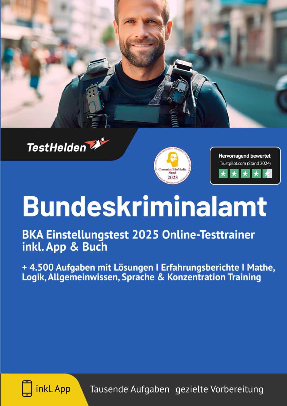 Bundeskriminalamt BKA Einstellungstest 2025 Online-Testtrainer inkl. App & Buch + 4.500 Aufgaben mit Lösungen I Erfahrungsberichte I Mathe, Logik, Allgemeinwissen, Sprache & Konzentration Training