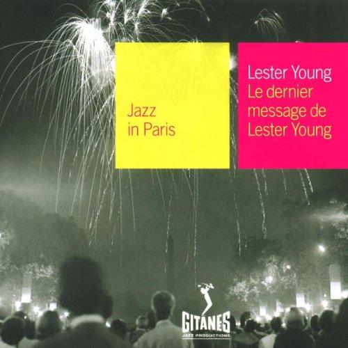 Jazz in Paris - Le dernier message de Lester Young