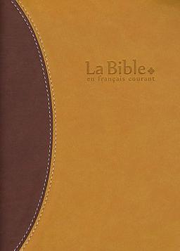 La Bible : Ancien Testament, intégrant les livres deutérocanoniques, et Nouveau Testament