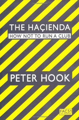 The Hacienda: How Not to Run a Club