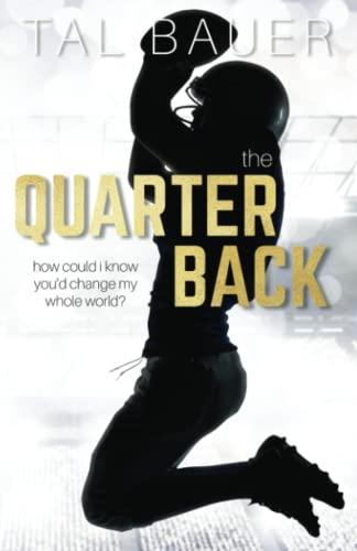 The Quarterback: An M|M Sports Romance (The Team - MM Sports Romances, Band 2)