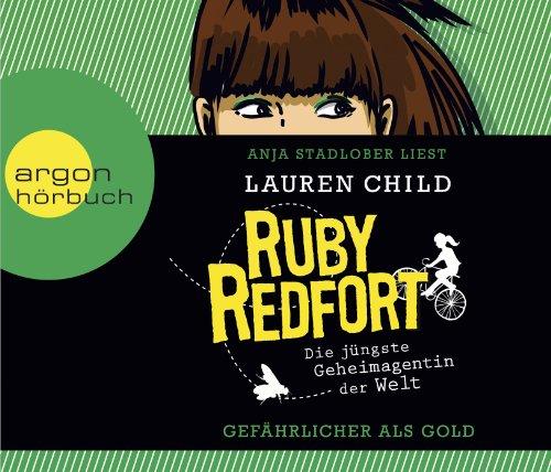 Ruby Redfort. Gefährlicher als Gold