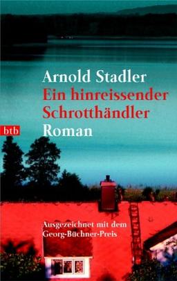 Ein hinreissender Schrotthändler: Roman