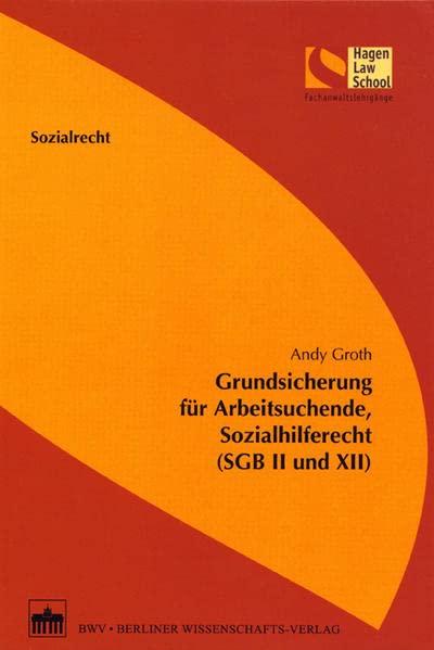 Grundsicherung für Arbeitsuchende, Sozialhilferecht (SGB II und XII) (Schriftenreihe der Hagen Law School)