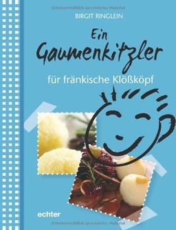 Ein Gaumenkitzler für fränkische Klößköpf