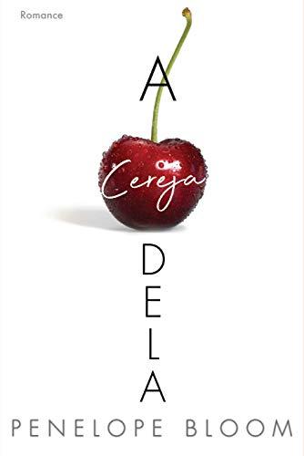 A Cereja Dela (Portuguese Edition)