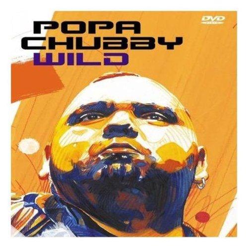 Popa Chubby - Wild