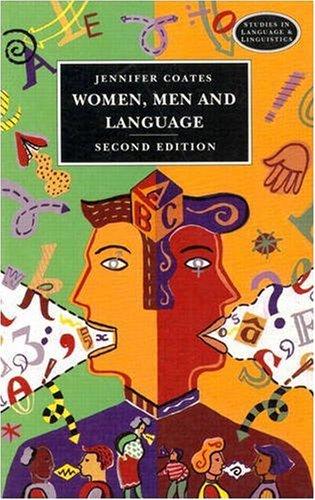 Women, Men, and Language: A Sociolinguistic Account of Gender Differences in Language (Studies in Language & Linguistics)