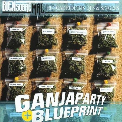 Ganja Party+Blueprint