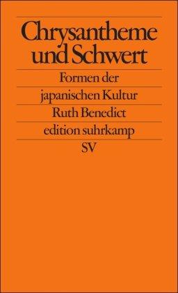 Chrysantheme und Schwert: Formen der japanischen Kultur (edition suhrkamp)