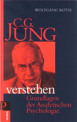 C.G. Jung verstehen: Grundlagen der Analytischen Psychologie