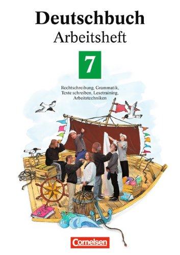 Deutschbuch - Gymnasium - Allgemeine Ausgabe/Bisherige Fassung: Deutschbuch 7 - Arbeitsheft - Rechtschreibung, Grammatik, Texte schreiben, Lesetraining, Arbeitstechniken